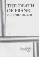 Front cover of The death of Frank by Stephen Belber