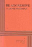 Cover of Be aggressive by Annie Weisman