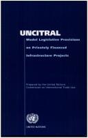 Front cover of UNCITRAL model legislative provisions on privately financed infrastructure projects by United Nations Commission on International Trade Law