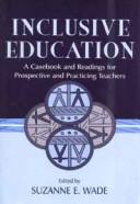 Cover of Inclusive education by Suzanne E. Wade