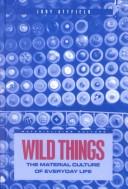 Cover of Wild things by Judy Attfield