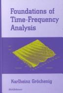 Cover of Foundation of time-frequency analysis by Karlheinz Gröchenig