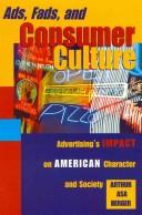 Cover of Ads, Fads, and Consumer Culture by Arthur Asa Berger