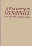 Cover of A first course in dynamics by Boris Hasselblatt
