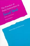 Front cover of The practice of field instruction in social work by Marion Bogo