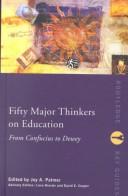 Cover of Fifty major thinkers on education by Joy Palmer