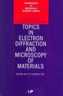 Front cover of Topics in electron diffraction and microscopy of materials by P. B. Hirsch