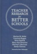 Front cover of Teacher research for better schools by Marian M. Mohr