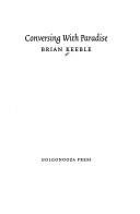Cover of Conversing with paradise by Brian Keeble