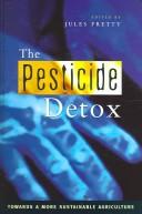 Front cover of The pesticide detox by Jules N. Pretty