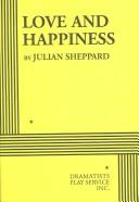 Front cover of Love and happiness by Julian Sheppard
