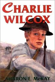 Cover of Charlie Wilcox by Sharon E. McKay