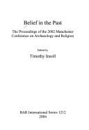 Cover of Belief in the past by Timothy Insoll