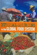 Front cover of Ethical sourcing in the global food system by Stephanie Barrientos