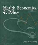 Front cover of Health economics and policy by James W. Henderson
