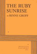 Cover of The Ruby sunrise by Rinne Groff