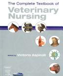 Front cover of The complete textbook of veterinary nursing by Victoria Aspinall