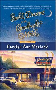 Cover of Sweet dreams at the Goodnight Motel by Curtiss Ann Matlock
