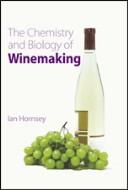 Front cover of The chemistry and biology of winemaking by Ian S. Hornsey