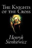 Cover of The Knights Of The Cross Or Krzyzacy by Henryk Sienkiewicz