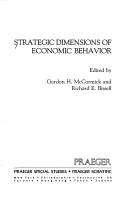Front cover of Strategic dimensions of economic behavior by Gordon H. McCormick