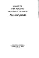 Cover of Deceived with kindness by Angelica Garnett