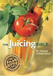 Front cover of The juicing bible by Pat Crocker