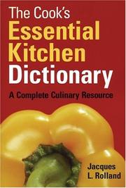 Cover of The cook's essential kitchen dictionary by Jacques L. Rolland