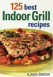 Front cover of 125 best indoor grill recipes by Ilana Simon