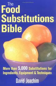 Front cover of The Food Substitutions Bible by David Joachim