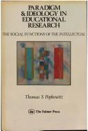 Front cover of Paradigm and ideology in educational research by Thomas S. Popkewitz