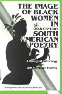 Front cover of Image of Black Woman in Twentieth Century South American Poetry by Ann Venture Young