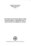 Front cover of Los manuales escolares como fuente para la historia de la educación en América Latina by Unknown