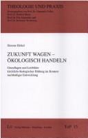Front cover of Zukunft wagen, ökologisch handeln by Simone Birkel