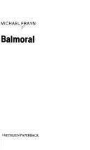 Cover of Balmoral by Michael Frayn