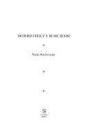 Front cover of Mother Cecily's music room by Marie Mac Sweeney