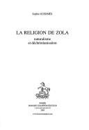 Front cover of La religion de Zola by Sophie Guermès