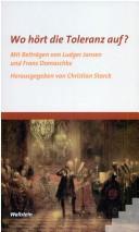 Front cover of Wo hört die Toleranz auf? by Ludger Jansen