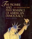 Front cover of The promise and performance of American democracy by Jon R. Bond