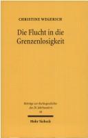 Front cover of Die Flucht in die Grenzenlosigkeit by Christine Wegerich