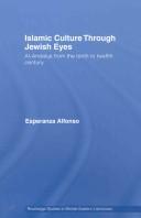 Front cover of Islamic culture through Jewish eyes by Esperanza Alfonso