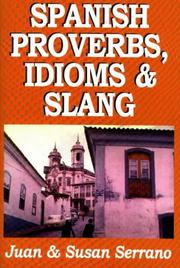 Front cover of Spanish idioms, proverbs and slang of yesterday and today by Juan Serrano-Enríquez