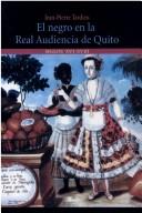 Cover of El negro en la Real Audiencia de Quito (Ecuador) by Jean-Pierre Tardieu