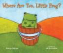 Cover of Where are you, little frog? by Kayleigh Rhatigan