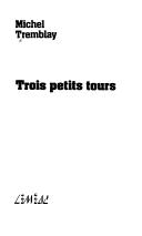Cover of Trois petits tours by Tremblay, Michel