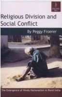 Front cover of Religious division and social conflict by Peggy Froerer