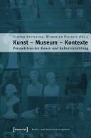 Cover of Kunst - Museum - Kontexte by Winfried Pauleit
