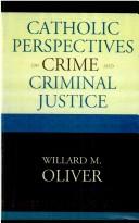 Front cover of Catholic perspectives on crime and criminal justice by Willard M. Oliver