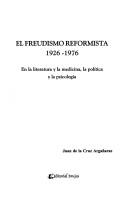 Front cover of El freudismo reformista, 1926-1976 by Juan de la Cruz Argañaraz
