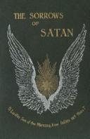 Front cover of The sorrows of Satan, or, The strange experience of one Geoffrey Tempest, millionaire ; a romance by Marie Corelli